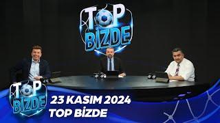 Top Bizde | 23 Kasım 2024 @ExxenSpor