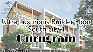 Luxury Builder Floor South City - 1 Gurgaon|| Sunrise Landbase || 8690046488/8058810628