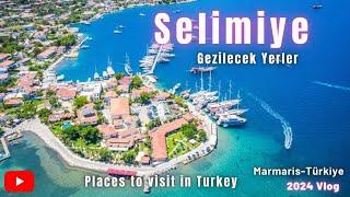 Selimiye Marmaris Gezilecek Yerler 2024 Vlog #marmaris #selimiye #marmaristurkey #gezirehberi #gezi