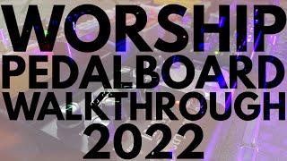 Worship Pedalboard Walkthrough 2022