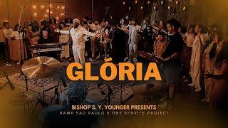 Glória | Bishop S. Y. Younger (feat. Ramp Sao Paulo & One Service Project)