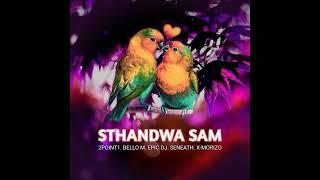 2point1 - Sthandwa Sam (feat. Bello M, Epic DJ, Seneath & X Morizo) - AMA Hits 