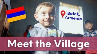 Meet the Village – Balak, Armenia