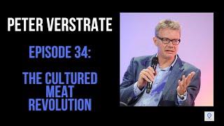 Episode 34: Peter Verstrate - The Cultured Meat Revolution