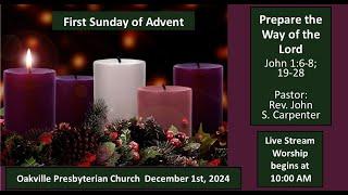 December 1, 2024 (Live Worship Service) “Prepare the Way of the Lord" John 1:6-8;19-28