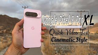 Google Pixel 9 Pro XL | Quick Video Test | Cinematic Style