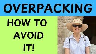 Overpacking: How to Avoid It and Helpful Tips for Getting Organized!