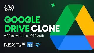 Build and Deploy a Full Stack Google Drive Clone with Next.js 15