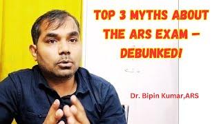 Top 3 Myths About the ARS Exam – Debunked!