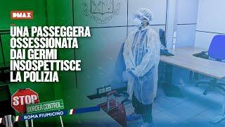 Una passeggera ossessionata dai germi insospettisce la polizia | Stop Border Control Fiumicino