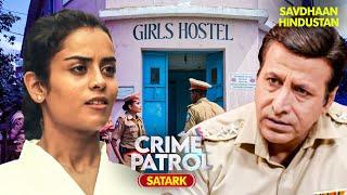 Girls Hostel का भयानक सच | Crime Patrol | Crime Patrol 2024 Latest Episode