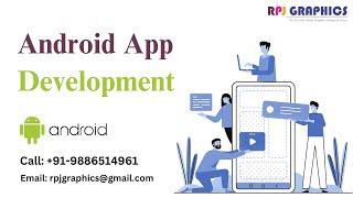 Android App Development Service By RPJGRAPHICS