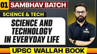 Science And Technology In Everyday Life Full Chapter | Science And Technology - Chapter 1 | UPSC