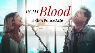 In My Blood - Shawn Mendes | Shor Police | Clinton Cerejo | Bianca Gomes