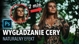 WYGŁADZANIE SKÓRY W 2 MINUTY - Poradnik Photoshop