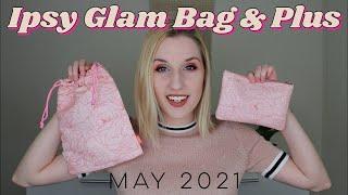 Ipsy Glam Bag & Glam Bag Plus | May 2021