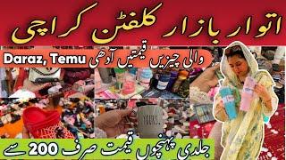 Sunday Market Karachi | Daraz Temu Products Only Rs 200 | Cheapest Local Shopping Vlog Pakistan
