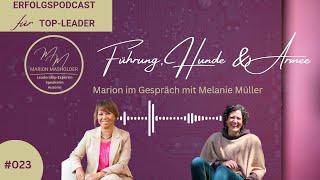 Müller Melanie Quiñe im Podcast bei Marion Masholder zu den Themen: Führung, Hund und Armee