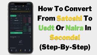 How To Convert Satoshi (Bitcoin) To Usdt Or Naira-The Easy Way 2023 | Francis Ezirim