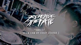 REVENGE THE FATE - AMBISI ( DRUM CAM )