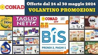 volantino conad city dal 24 maggio 2024 🟢 Prendi 2 paghi 1  Taglio Netto offerte in #anteprima