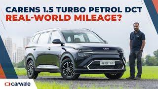 New Kia Carens 1.5 Turbo Petrol Real-world Mileage Revealed! | CarWale