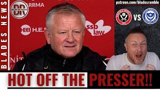 HOT OFF THE PRESSER!! | BLADES VS POMPEY!! | ALL THE NEWS FROM CHRIS WILDER'S PRESS CONFERENCE