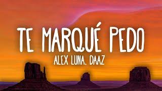 Alex Luna - Te Marqué Pedo ft. DAAZ