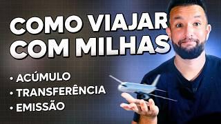 COMO VIAJAR COM MILHAS AÉREAS NA PRÁTICA [PASSO A PASSO]