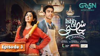 Ishq Di Chashni Ep 03 (Subtitle) 4th March 2025 (Sehar Khan, Khushhal Khan) - Mezan,Taptap Send,Lux