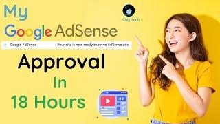 My Google AdSense Approval In 18 Hours | 2023 Update