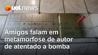 Amigos de homem que se explodiu no STF falam em 'metamorfose' do autor de atentado em Brasília