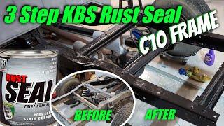 CHEVY C10 | 3 step KBS Rust Seal | Demo & Review