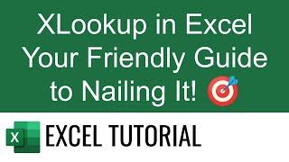 XLookup in Excel: Your Friendly Guide to Nailing It! 