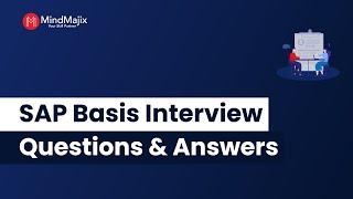 Top 40 Sap Basis Interview Questions and Answers 2024 | SAP Basis Interview FAQs | MindMajix