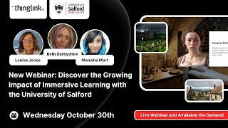 New Webinar: Discover the Growing Impact of Immersive Learning with the University of Salford