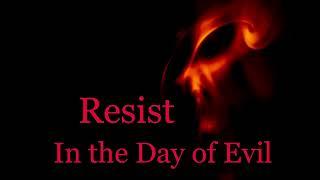 Resist in the Evil Day | Spiritual Warfare Part V