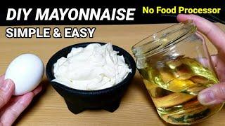 DIY MAYONNAISE ! 4 ingredients only | How to Make Homemade Mayonnaise Super Easy