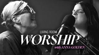 Nothing But Jesus | Spontaneous Living Room Session with Anna Golden