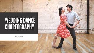 WEDDING DANCE CHOREOGRAPHY "BLESSED" BY THOMAS RHETT| TUTORIAL AVAILABLE 