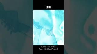 New song “BLUE” Yoshimitsu4432 feat. Kat McDowell #shorts