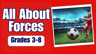 All about Forces: Learn the properties of forces, push and pull, and Newton's Laws of Motion