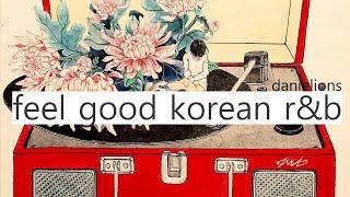  feel good korean (underground) r&b playlist vol.5  ; 느낌있는 (언더) 알앤비 [14 songs]