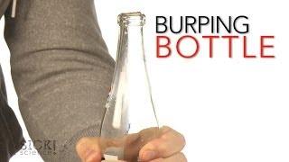 Burping Bottle - Sick Science! #166