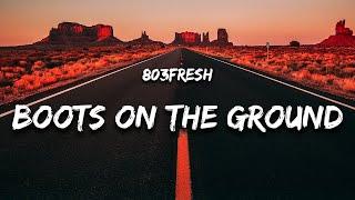 803Fresh - Boots on the Ground (Lyrics) "where them fans at"