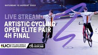 LIVE - Artistic Cycling Open Elite Pair 4H Final | 2023 UCI Cycling World Championships