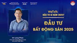 BẤT ĐỘNG SẢN CÓ BỨT PHÁ? | ĐẦU TƯ GÌ 2025 (P3) #VWA