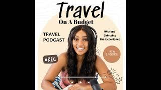 How to Travel on a Budget Without Skimping on the Experience