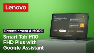 Lenovo Smart Tab M10 FHD Plus with Google Assistant | The entertainment tablet that can do more