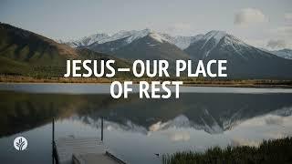 Jesus - Our Place of Rest | Audio Reading | Our Daily Bread Devotional | March 2, 2025